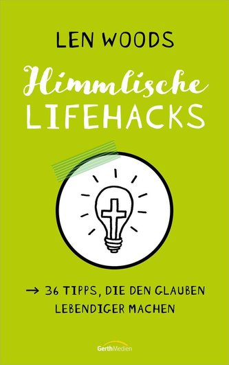 Himmlische Lifehacks