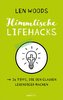 Himmlische Lifehacks