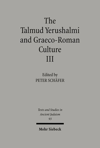The Talmud Yerushalmi and Graeco-Roman Culture III
