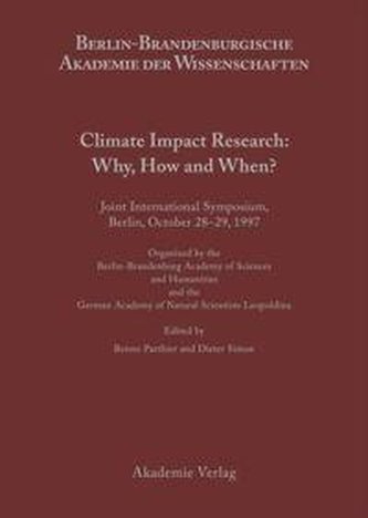 Climate Impact Research: Why, How and When?