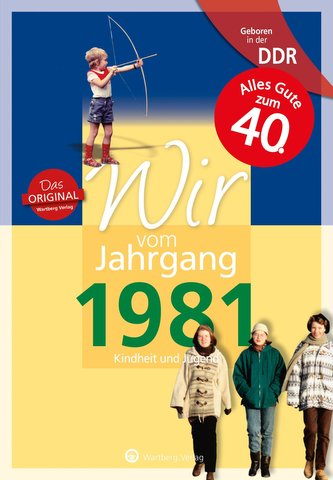 Geboren in der DDR - Wir vom Jahrgang 1981 - Kindheit und Jugend: 40. Geburtstag