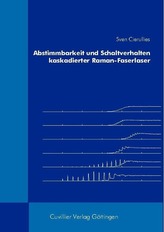 Abstimmbarkeit und Schaltverhalten kaskadierter Raman-Faserlaser