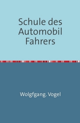 Schule des Automobil-Fahrers