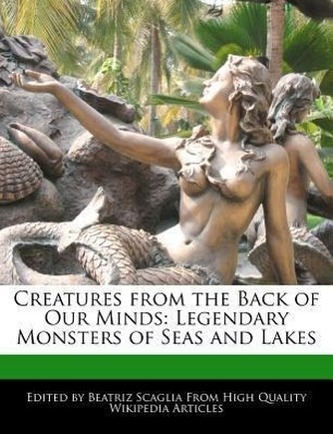 Creatures from the Back of Our Minds: Legendary Monsters of Seas and Lakes