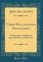 Ueber Wallensteins Privatleben: Vorlesungen Gehalten in Dem Museum Zu München (Classic Reprint)