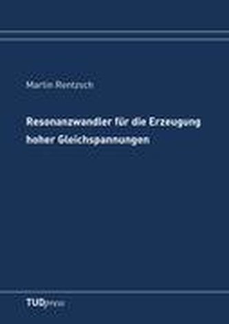 Resonanzwandler für die Erzeugung hoher Gleichspannungen