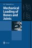 Mechanical Loading of Bones and Joints