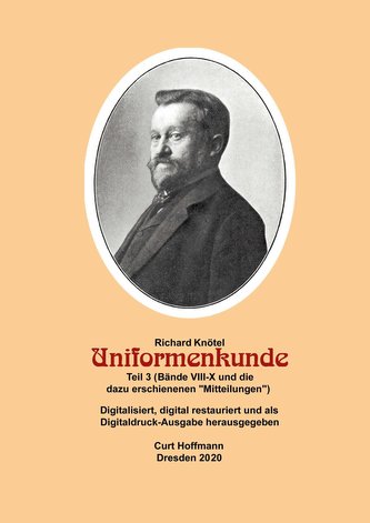 Richard Knötel, Uniformenkunde Teil 3 (Bände VIII-X und die dazu erschienenen \"Mitteilungen\"