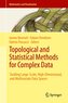 Topological and Statistical Methods for Complex Data