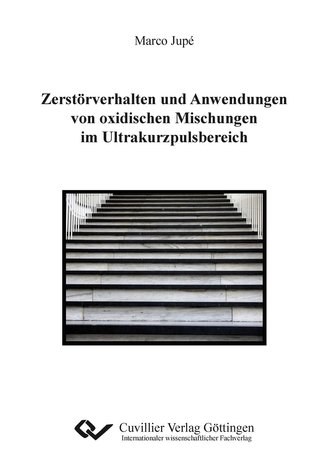 Zerstörverhalten und Anwendungen von oxidischen Mischungen im Ultrakurzpulsbereich