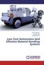 Low Cost Automation And Effective Material Handling Systems