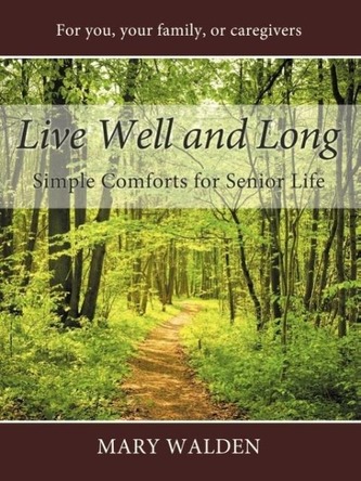 Live Well and Long: Simple Comforts for Senior Life