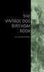 The Vintage Dog Birthday Book - The Cocker Spaniel