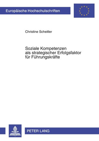 Soziale Kompetenzen als strategischer Erfolgsfaktor für Führungskräfte