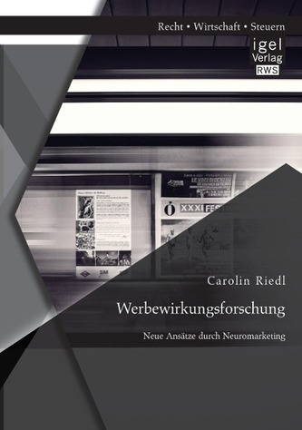 Werbewirkungsforschung: Neue Ansätze durch Neuromarketing