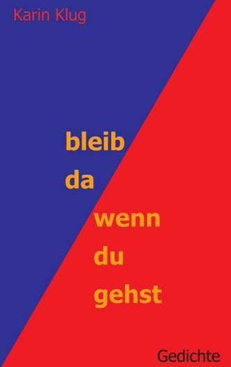 bleib da wenn du gehst