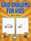 How to sketch (Learn to draw cars): This book teaches kids how to draw cars using grids