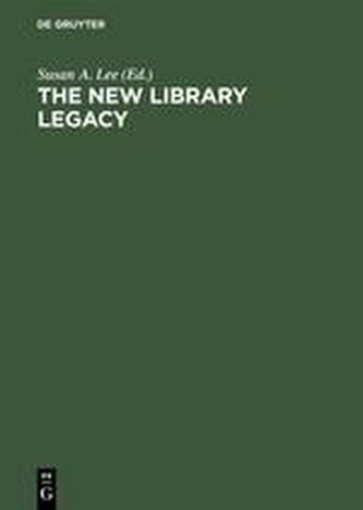 The New Library Legacy: Essays in Honor of Richard De Gennaro