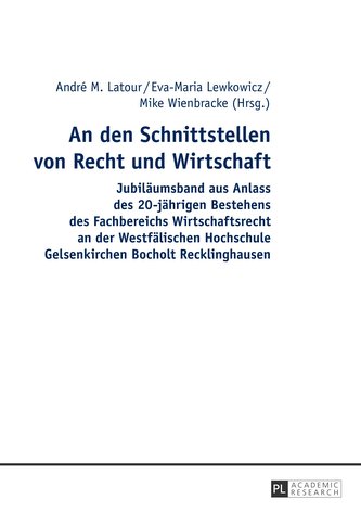 An den Schnittstellen von Recht und Wirtschaft