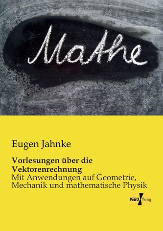 Vorlesungen über die Vektorenrechnung