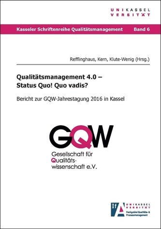 Qualitätsmanagement 4.0 - Status Quo! Quo vadis?