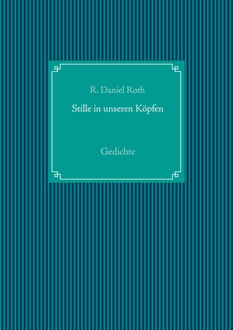 Stille in unseren Köpfen