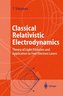 Classical Relativistic Electrodynamics