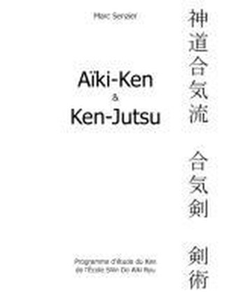Aïki-Ken et Ken-Jutsu