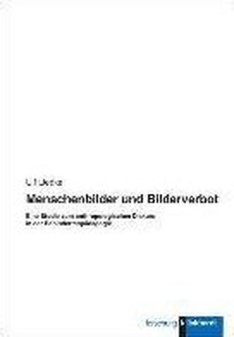 Menschenbilder und Bilderverbot