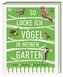So locke ich Vögel in meinen Garten
