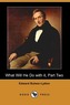 What Will He Do with It, Part Two (Dodo Press)