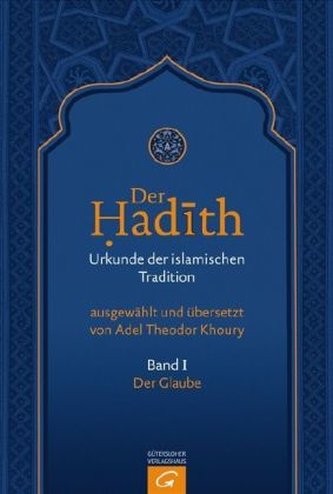 Der Hadith, Urkunde der islamischen Tradition. Bd.1