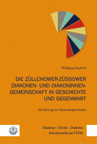 Die Züllchower-Züssower Diakonen- und Diakoninnengemeinschaft in Geschichte und Gegenwart