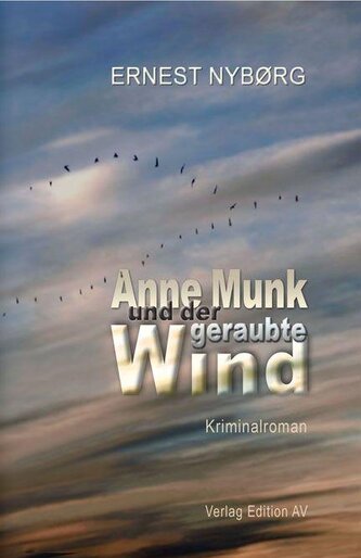 Anne Munk und der geraubte Wind