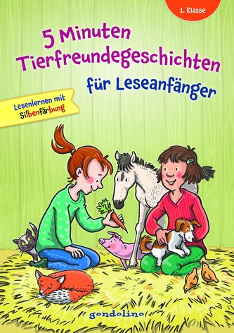 5 Minuten Tierfreundegeschichten für Leseanfänger, 1. Klasse - Lesenlernen mit Silbenfärbung