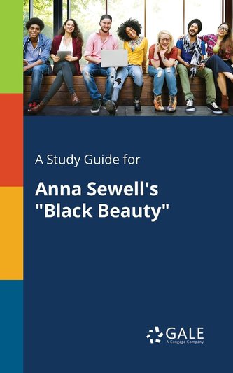 A Study Guide for Anna Sewell's \"Black Beauty\"