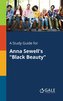 A Study Guide for Anna Sewell's \"Black Beauty\"