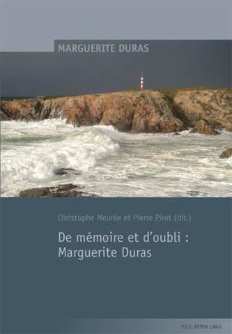 De mémoire et d'oubli : Marguerite Duras