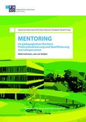 Mentoring im pädagogischen Kontext: Professionalisierung und Qualifizierung von Lehrpersonen