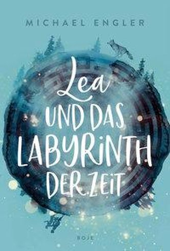 Lea und das Labyrinth der Zeit