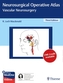 Neurosurgical Operative Atlas: Vascular Neurosurgery