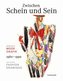 Zwischen Schein und Sein / Between Vision and Reality