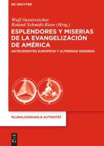 Esplendores y miserias de la evangelización de América