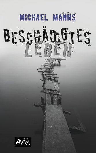 Beschädigtes Leben