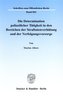 Die Determinanten polizeilicher Tätigkeit in den Bereichen der Straftatenverhütung und der Verfolgungsvorsorge