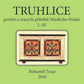 Truhlice pověstí a starých příběhů Středního Polabí II.