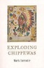 Exploding Chippewas