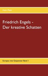 Friedrich Engels - Der kreative Schatten