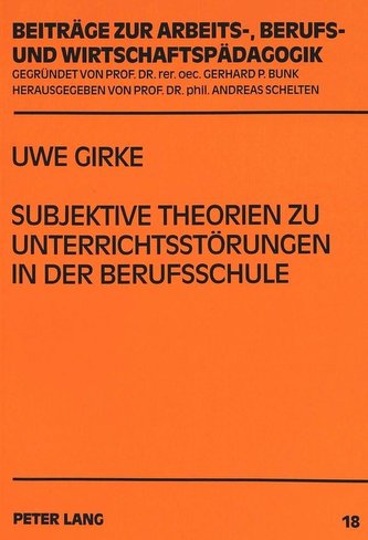 Subjektive Theorien zu Unterrichtsstörungen in der Berufsschule