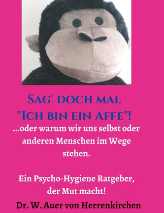 Sag' doch mal \"Ich bin ein Affe\"!